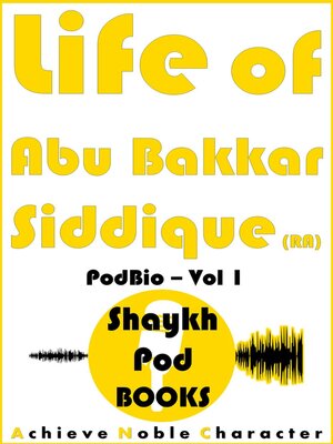cover image of Life of Abu Bakkar Siddique (RA)